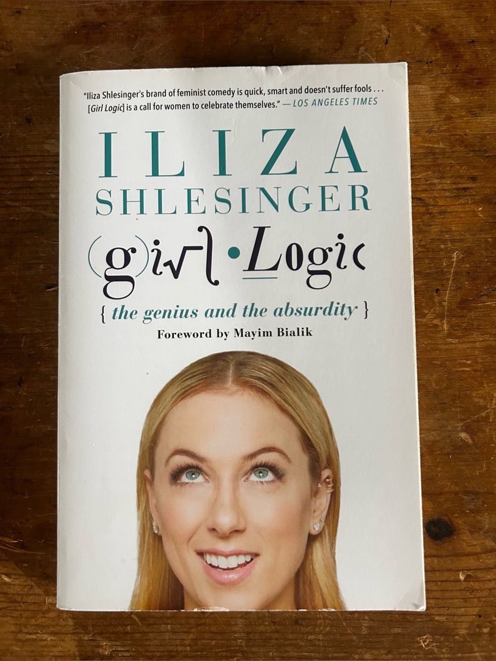 Iliza Shlesinger, Girl Logic. Paperback.